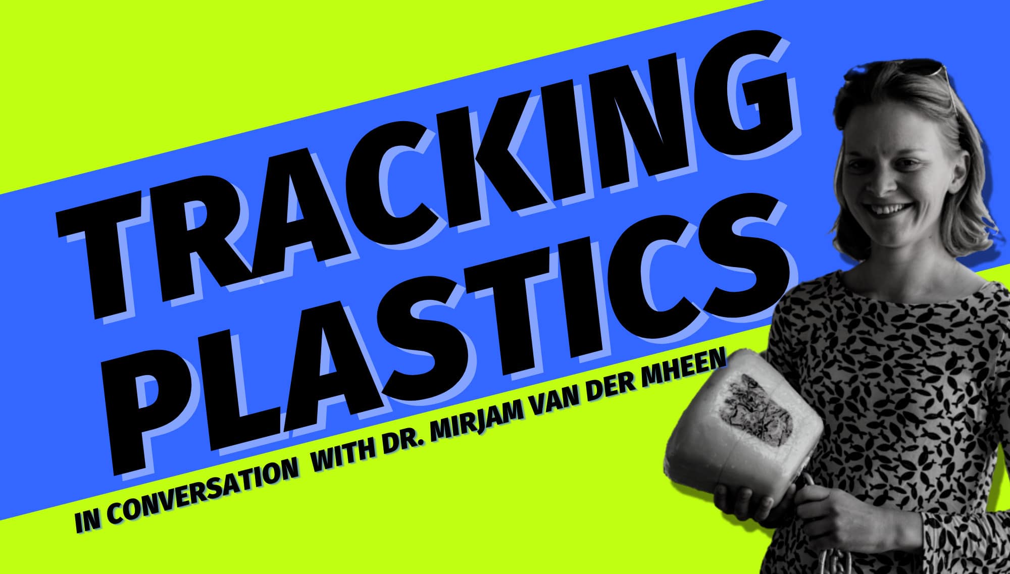 Tracking plastics: In conversation with Dr. van der Mheen 3